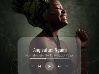 Nomakhosini SA ft Mnqobi Yazo – Angisafuni Ngami