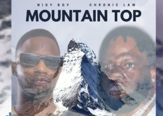 Nigy Boy - Mountain Top ft. Chronic Law